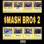 $Mash Bro$ 2 (Explicit)