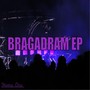 Bragadram EP