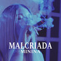 MALCRIADA (Explicit)