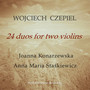 Wojciech Czepiel: 24 duos for two violins