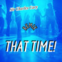 THAT TIME (Remix)