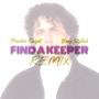 Find A Keeper (feat. Preston Knight & Zane Alexander) [REMIX]