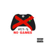 No Gamez (Explicit)