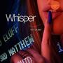 Whisper (feat. 노훈 & 원혜)