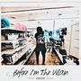 Before I'm The Villain (Explicit)