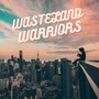 Wasteland Warriors (Explicit)