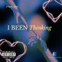 I Been Thinking (Explicit)