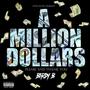 A Million Dollars Please and Thank You (Explicit)