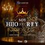 Soy Hijo Del Rey (feat. M.M. Jesucristo Roca Firme)