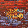 Best Friend (Explicit)