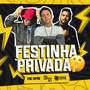 Festinha Privada (Explicit)