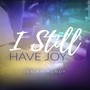 I Still Have Joy (feat. Brian Weaver)