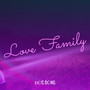 Love Family (Explicit)