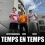 Temps en Temps (feat. Shun & Batos) [Explicit]