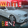 White Benz (Explicit)