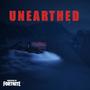 UNEARTHED (Original Fortnite Game Soundtrack)