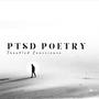 PTSD POETRY (Explicit)