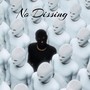 No Dissing (Explicit)