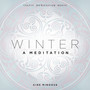 Winter: A Meditation