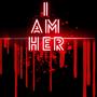 I Am Her