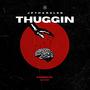 Thuggin (Explicit)