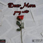 Dear Mom (Explicit)