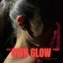 OWN GLOW (Explicit)