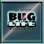 Bug Life (Freestyle) [Explicit]