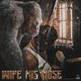 Wipe His Nose (Explicit)