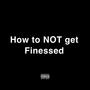 How to NOT get Finessed (Explicit)