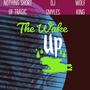 The Wake Up (feat. Dj Smyles & The Wolf King) [Explicit]