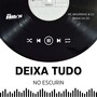 Deixa Tudo no Escurin (Explicit)