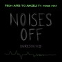 Noises Off (Unresolved) [feat. Maisie May]