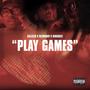 Play Games (feat. Helms DNV & RingRoze) [Explicit]