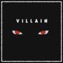 Villain (Explicit)