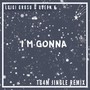 I'm Gonna (Tg4m Jingle Remix)