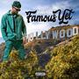 Famous Yet (Explicit)