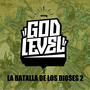 Godlevel la Batalla de los Dioses 2 (Explicit)