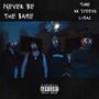 Never Be The Same (feat. AK Steevo & L-Mac) [Explicit]