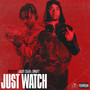 Just Watch (Explicit)