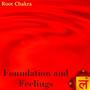 Foundation and Feelings - Root Chakra