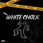 WHITE CHALK (Explicit)