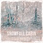 Snowfall Cabin