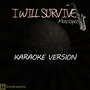 I Will Survive (Karaoke Version)