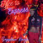 Free to Express (Explicit)