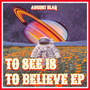 To See Is to Believe Ep