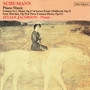 Schumann: Piano Music - Fantasy in C Major, Op. 17, Scenes from Childhood, Op. 15, Four Marches, Op. 76, Et Al
