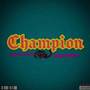 Champion (Explicit)