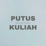 Putus Kuliah