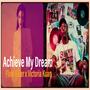 Achieve My Dream (feat. Anjelo Raiman) [Explicit]